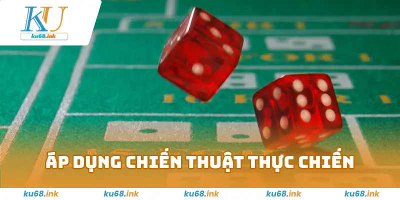 Áp Dụng Chiến Thuật Thực Chiến Khi Chơi tài xỉu KU68