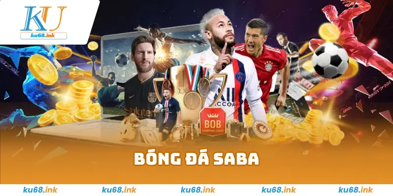 Bóng Đá Saba Ku68 – Sân Chơi Mới Nổi, Kiếm Tiền Cực Dễ