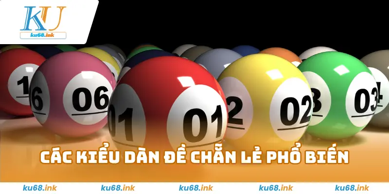 Các kiểu dàn đề chẵn lẻ phổ biến