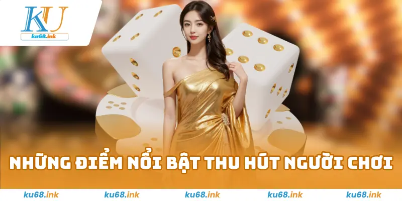 Trang Chủ 3 Những điểm nổi bật thu hút người chơi