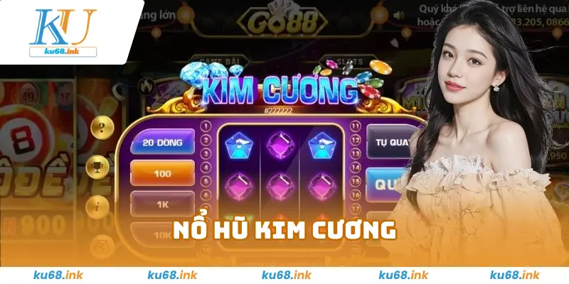 Nổ Hũ Kim Cương KU68 – Cơ Hội Làm Giàu, Rinh Ngay 1 Tỉ Đồng